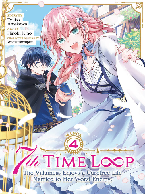 Title details for 7th Time Loop: The Villainess Enjoys a Carefree Life Married to Her Worst Enemy!, Volume 4 by Touko Amekawa - Wait list